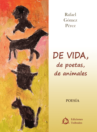 De vida; de poetas; de animales